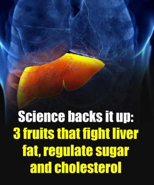 Science backs it up: 3 fruits that fight liver fat, regulate sugar and cholesterol