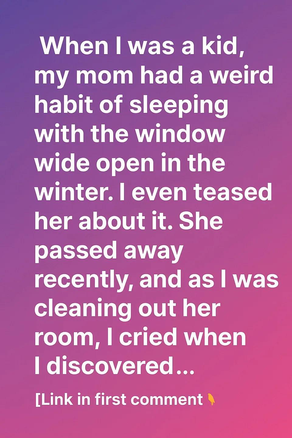 Why My Mom Slept with the Window Open – The Truth Broke My Heart